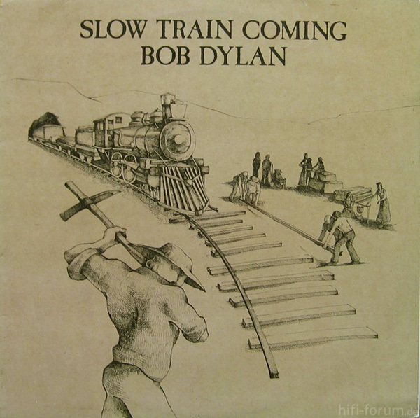 Dylan Slow train coming