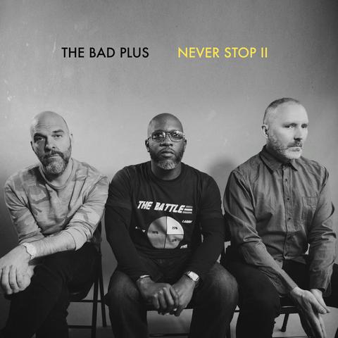 the-bad-plus-never-stop-ii-20180128063739