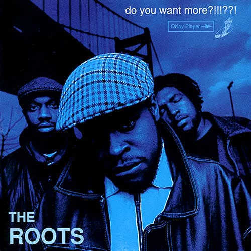 The-Roots-Do-You-Want-More