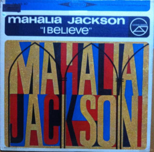 Mahalia Jackson I Believe