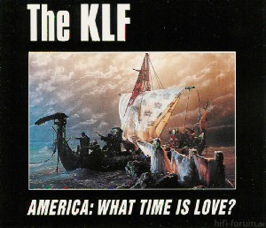 The Klf America What Time Is Love S