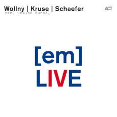 Em Live Wollny Kruse Schaefer