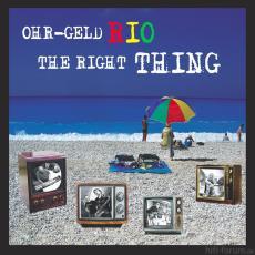 The Right Thing Ohr Geld Rio