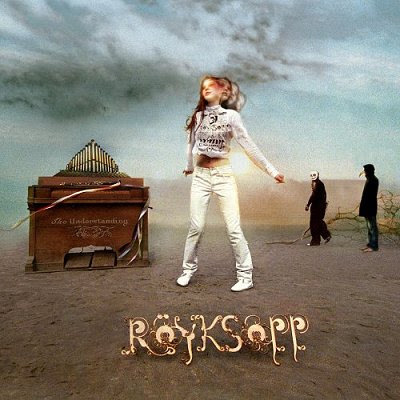 Royksopp The Understanding Prcd