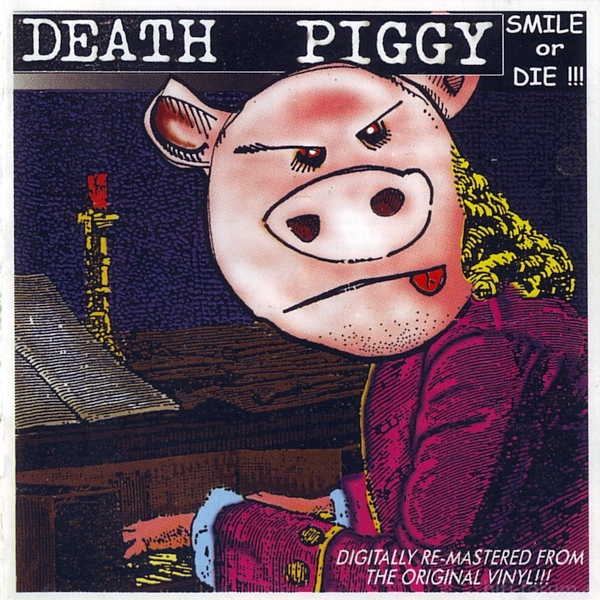 Death Piggy - Smile Or Die