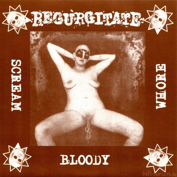 Regurgitate  Realized - Scream Bloody Whore  Try To Realize The Dream Not Realized Yet
