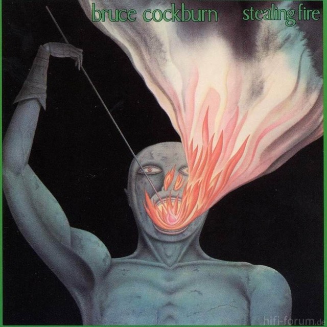 Bruce Cockburn - Stealing Fire Front