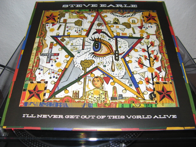 Steve Earle -I'll Never Get Out Of This World Alive