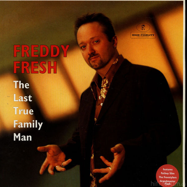 Freddie Fresh - The Last True Family Man