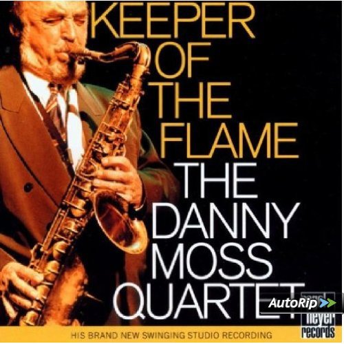 Keeper Of The Flame - The Danny Moss Quartet