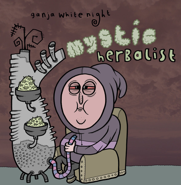Ganja White Night ?? Mystic Herbalist (01) (Discogs) R-5206292-1387447590-3402