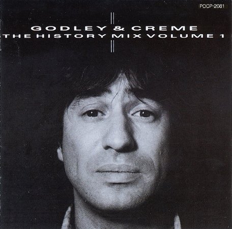 Godley & Creme - The History Mix Volume 1