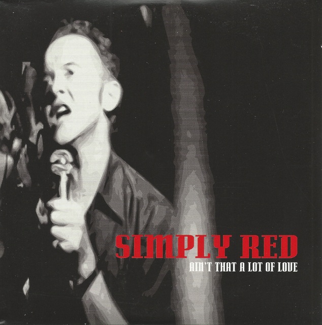 Simply Red   Ain\'t That A Lot Of Love (1)