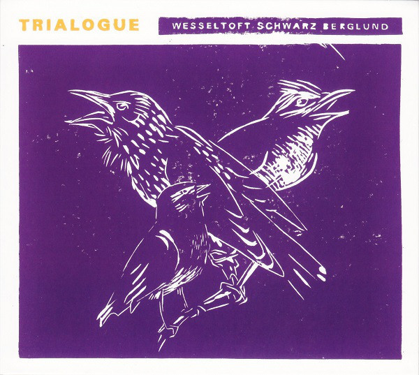 Wesseltoft, Schwarz, Berglund ? Trialogue (01) (Discogs) R-6204824-1413668145-1910