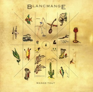 Blancmange - Mange Tout