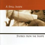 A Spell Inside   Stories From The Inside (2000)