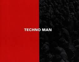 And one-Techno man