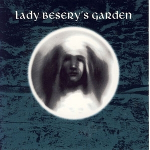 LADY BESERY\'S GARDEN - Perceptions