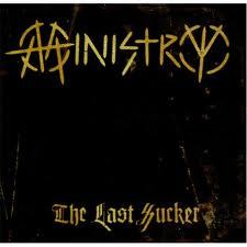 Ministry-the last sucker