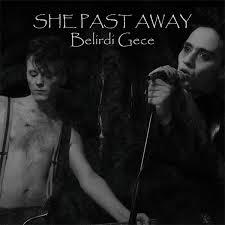 She Past Away ?-- Belirdi Gece