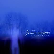 The Frozen Autumn   Chirality