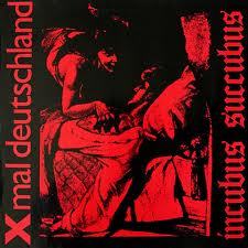 Xmal Deutschland - Incubus Succubus