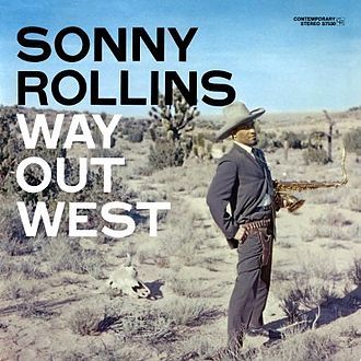 330px-Sonny_Rollins-Way_Out_West_%28album_cover%29