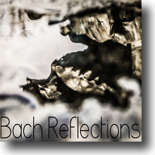 Bach Reflections