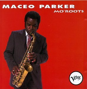 Album Cover, Maceo Parker, Mo Roots