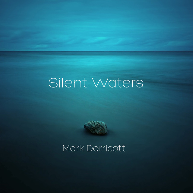 Mark Dorricott - Silent Waters