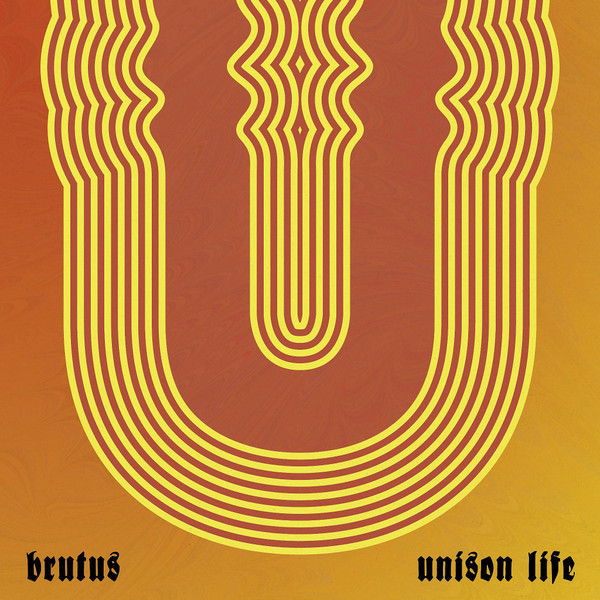 Brutus-Unison Life