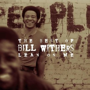 Bill Withers - Lean On Me