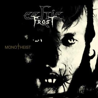 CelticFrost Monotheist