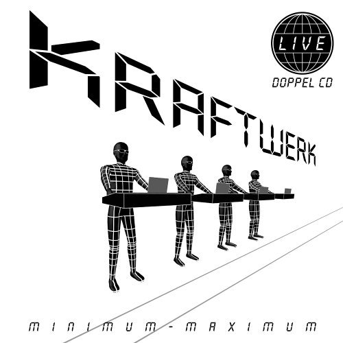 Kraftwerk Minimum Maximum