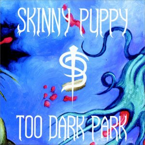 SkinnyPuppy-TooDarkPark