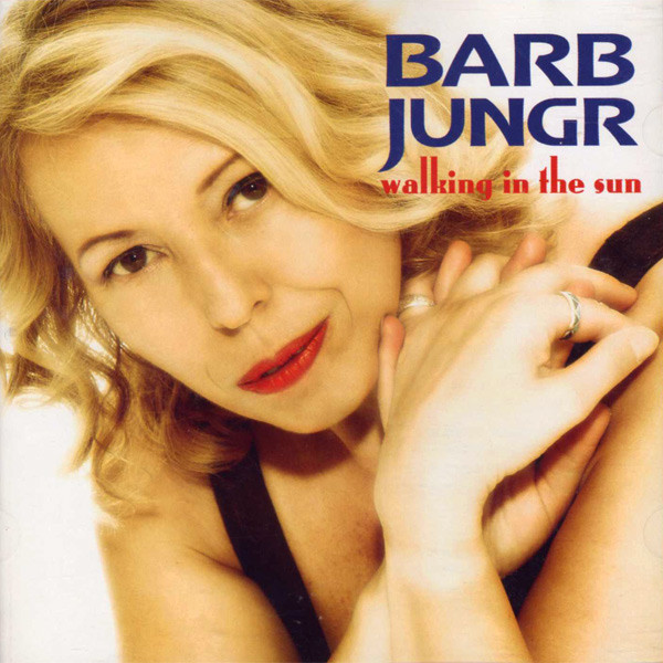 Barb Jungr Walking In The Sun