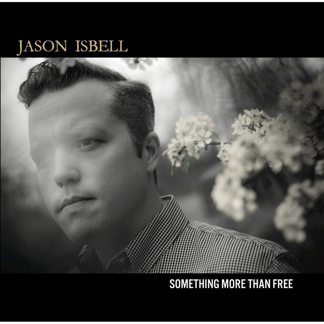 Jason Isbell - Something More Than Free