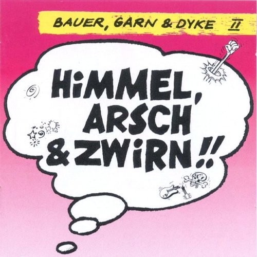 Bauer Garn Dyke - Himmel Arsch und Zwirn