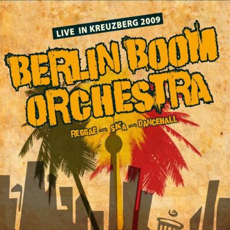 Berlin Boom Orchestra - Live in Kreuzberg 2009