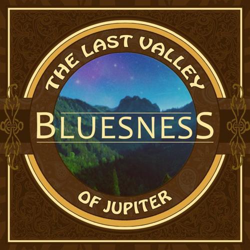 Bluesness - The last valley of Jupiter