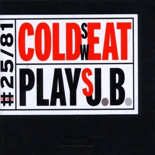 Cold Sweat   Plays J B 