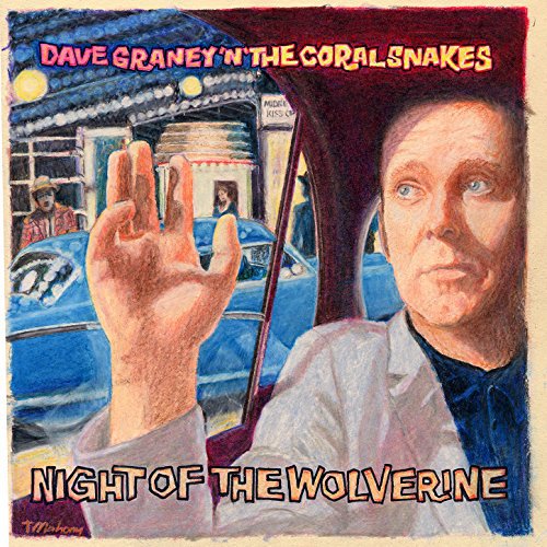 Dave Graney and The Coral Snakes - Night of the wolverine