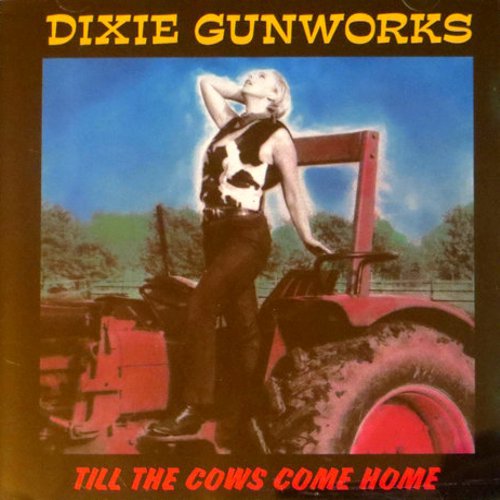Dixie Gunworks - Till the cows come home