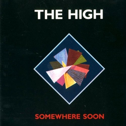 High - Somewhere soon