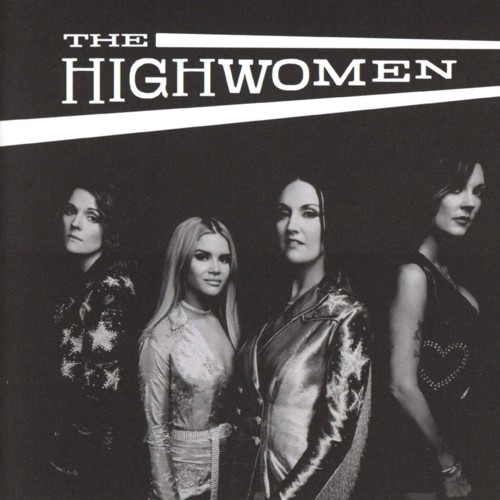 Highwomen - The Highwomen