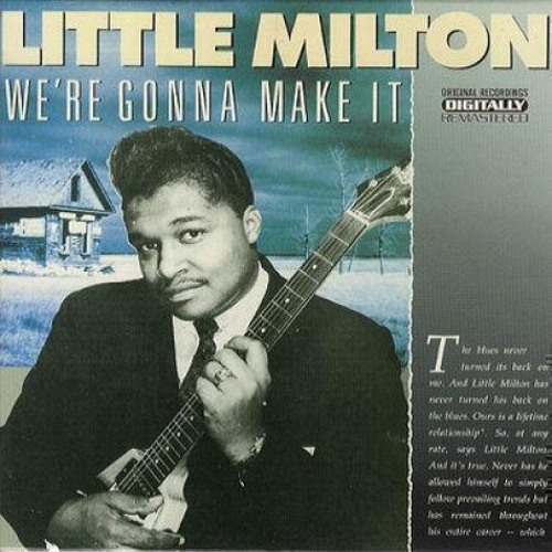 Little Milton - We're gonna make it