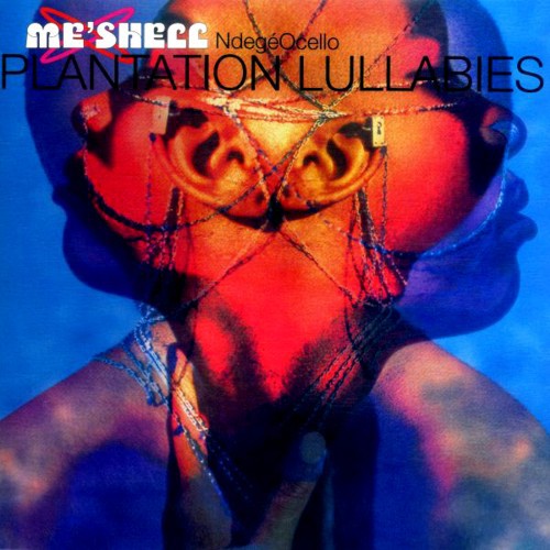 Me'Shell NdegObello - Plantation lullabies
