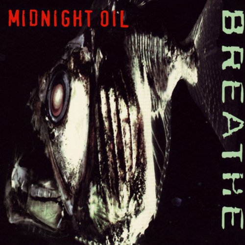 Midnight Oil   Breathe