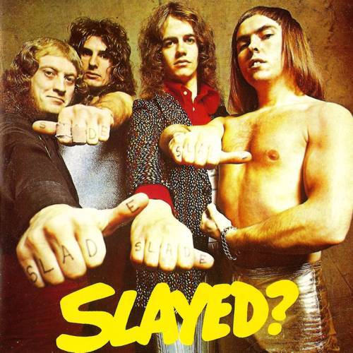 Slade - Slayed