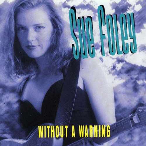 Sue Foley - Without a warning